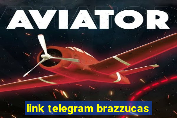 link telegram brazzucas